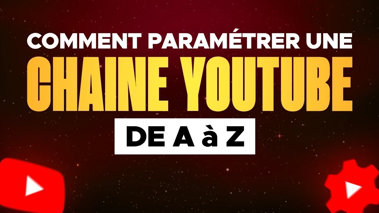 Comment CRER une Chaine YouTube et Bien la PARAMTRER Guide 2024 pour Dbutants