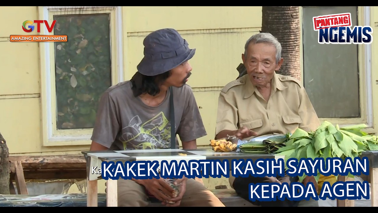KAKEK MARTIN KASIH SAYURAN KEPADA AGEN | PANTANG NGEMIS 2017/2018