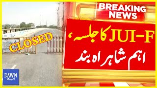 Traffic Alert! JUIF Blocks MA Jinnah Road for Jalsa Despite Warning by Government | Dawn News