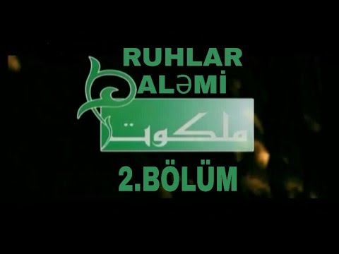 RUHLAR ALƏMİ - 2.BÖLÜM - İRAN SERİALLARI