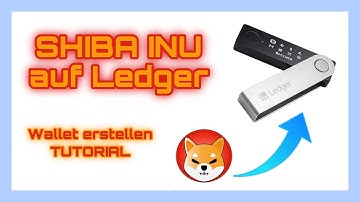 SHIBA INU auf LEDGER - SHIB auf LEDGER NANO S / X - TUTORIAL