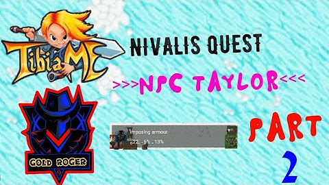 [TIBIAME] TAYLOR QUEST (NIVALIS PART2)