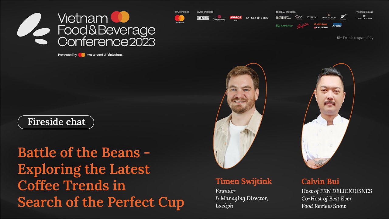 [HCMC] Exploring the Latest Coffee Trends in Search of the Perfect Cup | Vietnam F&B Conference 2023