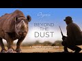 Beyond the dust  4k  a tourism conservation success story