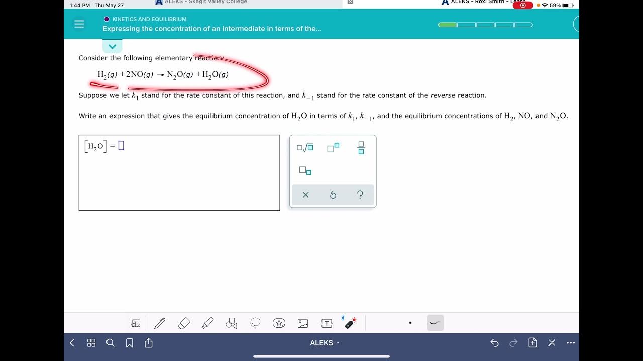 ALEKS Expressing the concentration of an intermediate in terms of the concentration of
