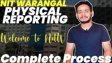 How to do Physical Reporting in NIT Warangal 2022 || #nitw #physicalreporting