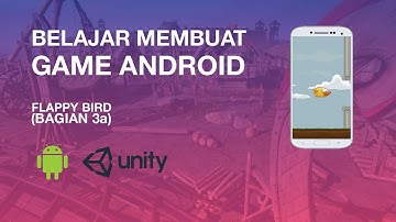 Tutorial Membuat Game Android dengan Unity (Pemula) - FlappyBird - Part 3a / 7
