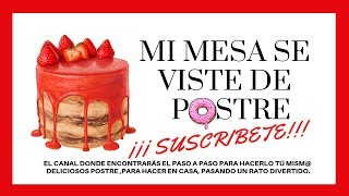 BIENVENIDOS A MI CANAL DE REPOSTERIA ¡¡¡SUSCRIBETE!!!