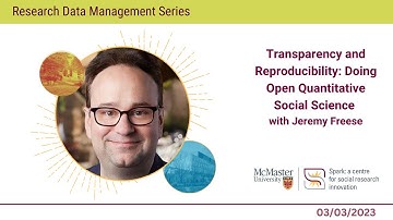 Transparency and Reproducibility: Doing Open Quantitative Social Science with Jeremy Freese