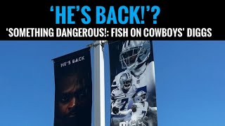 #Cowboys Fish LIVE: 'HE'S BACK!'? Inside The 'Something Dangerous' Return of Trevon Diggs