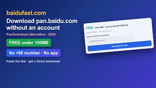 Download Baidu Pan Without an Account (2026) — PanDownload Alternative, 50 GB for $4.80