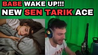 BABE, Wake Up New SEN TARIK Ace!