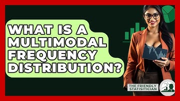 What Is A Multimodal Frequency Distribution? - The Friendly Statistician