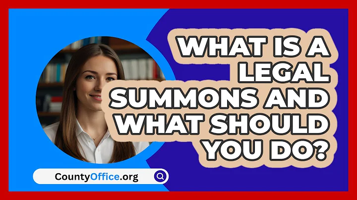 What Is A Legal Summons And What Should You Do? - CountyOffice.org
