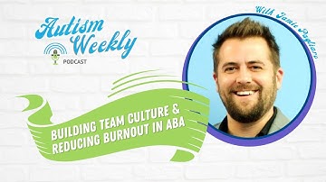 Building Team Culture & Reducing Burnout in ABA | With Jamie Pagliaro #76