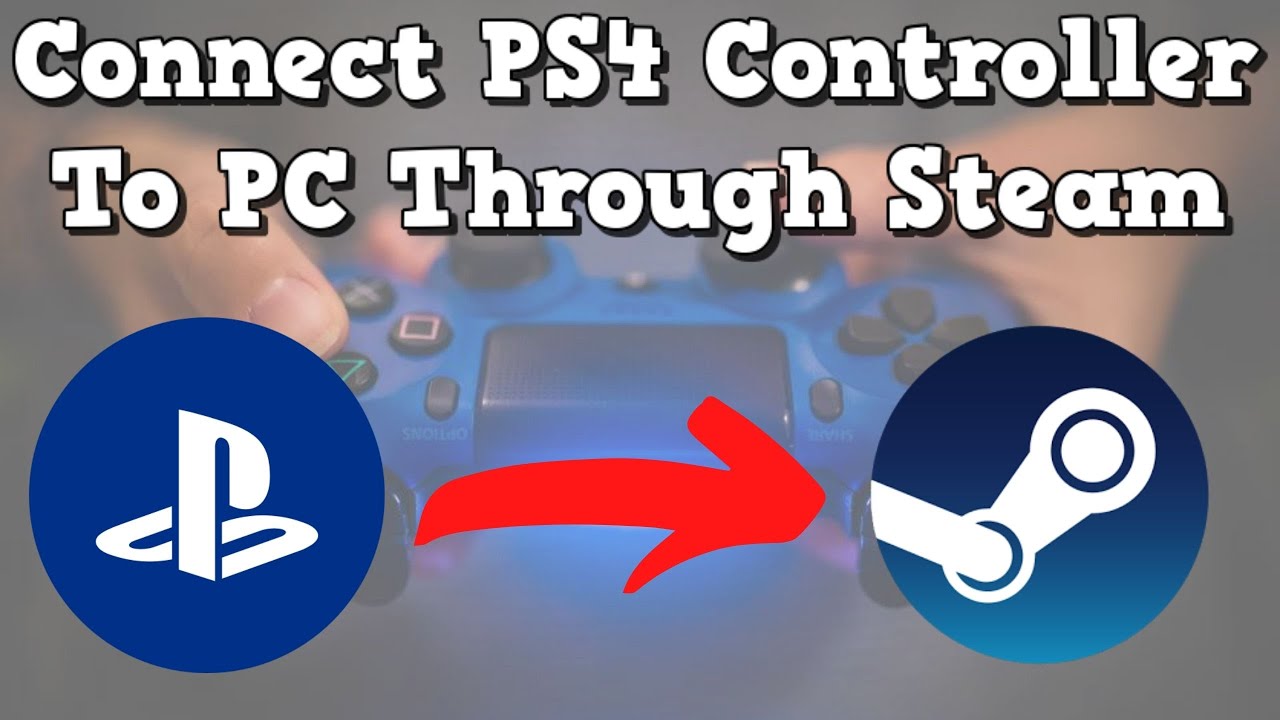 How To Connect PS4 Controller to PC Through Steam YouTube