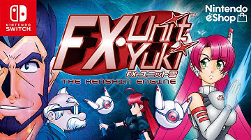 FX Unit Yuki: The Henshin Engine Trailer - SWITCH | PixelHeart