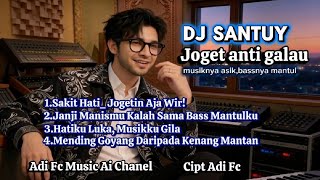 galau Hilang Bass Datang   Dj Santuy Joget Anti Galau adi Fc 2026