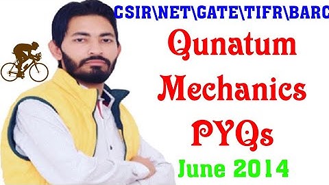 CSIR-NET | JUNE| 2014 | PYQ |Solved|Quantum Mechanics|