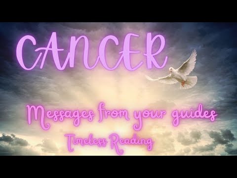 **Messages from your Angels, Spirit, Guides** CANCER Timeless Tarot & Oracle Card Reading