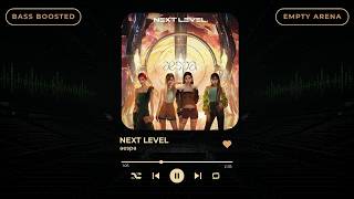 [BASS BOOSTED EMPTY ARENA] aespa(에스파) - NEXT LEVEL |kpoptifyy