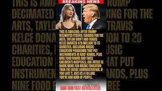 BREAKING: After Trump slashed funding, Taylor Swift and Travis Kelce just donated $26 million