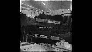 NAV   Take Me Simple Official Audio UnReleased