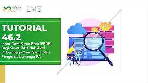 Tutorial EMIS 4.0 | Input Data Siswa Baru Bagi Siswa RA Tidak Aktif di Lembaga Sama - Pengelola RA