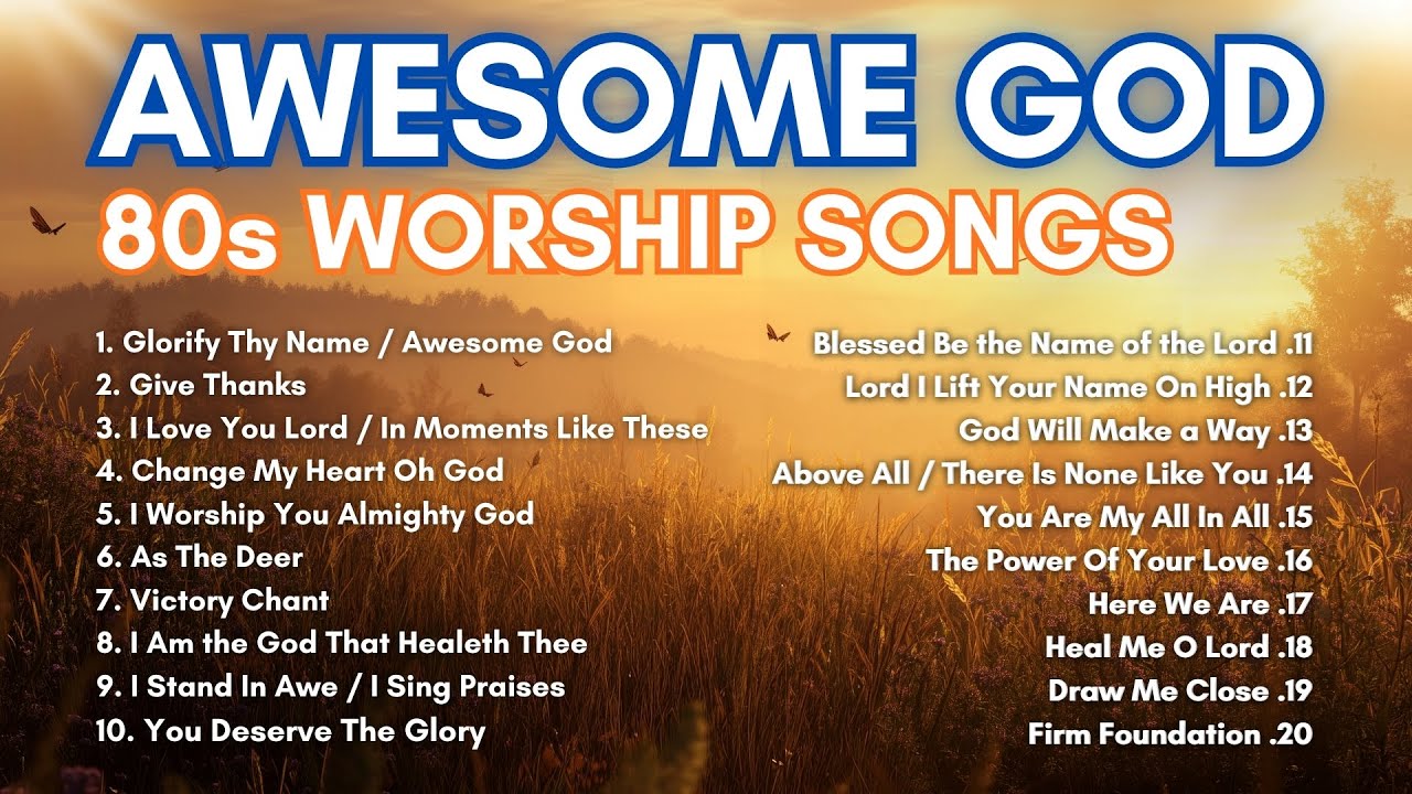 Old Praise and Worship Songs | Classic 80s and 90s Christian Music | Awesome God Playlist