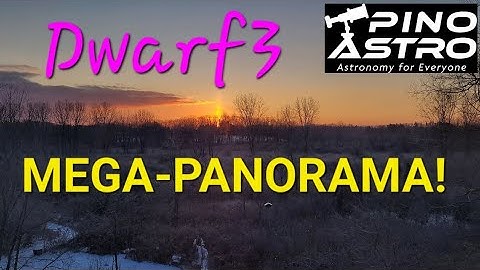 Dwarf 3 MEGA-PANORAMA! 1800 images taken as 60 columns & 30 rows! #PinoAstro #Dwarf3