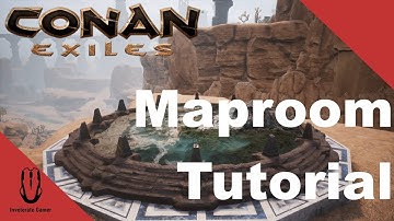 Maproom Tutorial - Conan Exiles