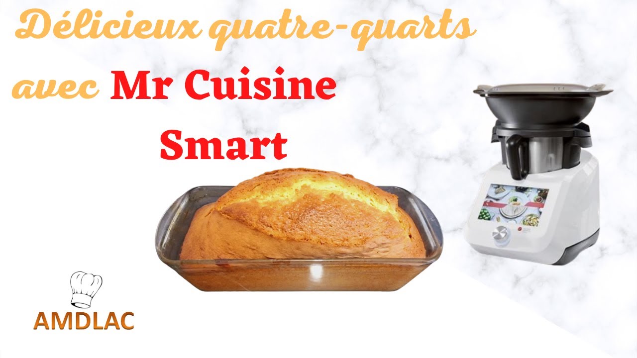 Délicieux quatre-quarts avec Monsieur Cuisine Smart