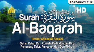 Surah Al Baqarah - Ahmad Al-Shalabi [ 002 ] I Bacaan Quran Merdu
