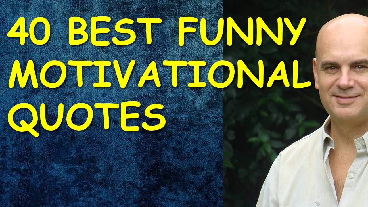 40 Best Funny Motivational Quotes to Make You Laugh