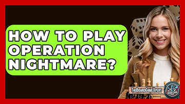 How To Play Operation Nightmare? - The Board Game Xpert