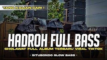 HADROH FULL BASS • SHOLAWAT FULL ALBUM TERBARU VIRAL TIKTOK YANG KALIAN CARI COCOK BUAT CEK SOUND