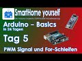 ARDUINO BASICS #5 - Led dimmen mit PWM Signal und FOR-Schleifen