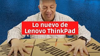 Lenovo ThinkPad: megaunboxing de la X1 Carbon, X1 Nano y X1 Titanium.