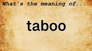 Taboo Meaning : Definition of Taboo