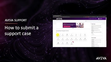 FAQ 090 - AVEVA Support - How to submit a support case [with captions]