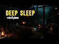Deep Sleep Rain & Piano 🌧️ Fall Asleep Fast, Relaxing Music, Stress Relief