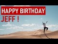 Happy birt.ay jeff today is your day