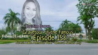 Gravetour of the Famous E153🇬🇧 | Christine Dacera | Forest Lake Memorial Park -General Santos City