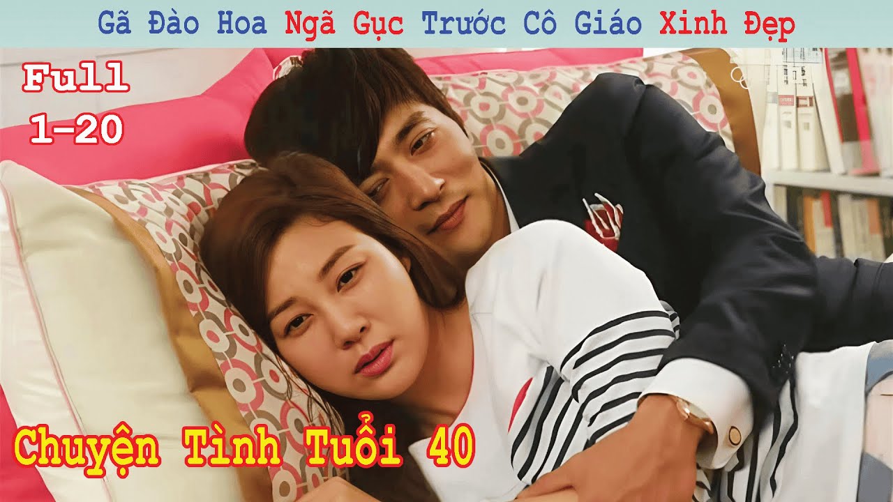 Review Phim: Gã Đào Hoa Ngã Gục Trước Cô Giáo Xinh Đẹp | Phẩm Giá Quý Ông