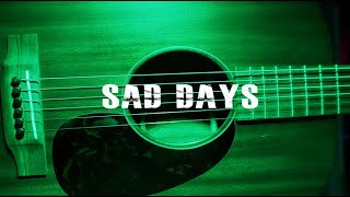 [FREE] ACOUSTIC Xxxtentacion x Trippie Redd Type Beat "Sad Days" (Guitar Rap Instrumental 2020)