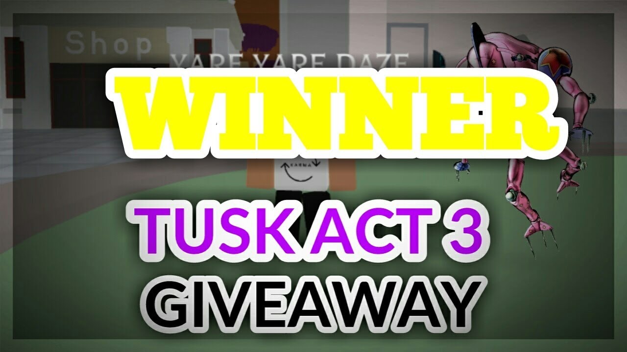 Winner Of Tusk Act 3 Giveaway Project Jojo Roblox By Karma - roblox project jojo tusk act 3 4 showcase youtube