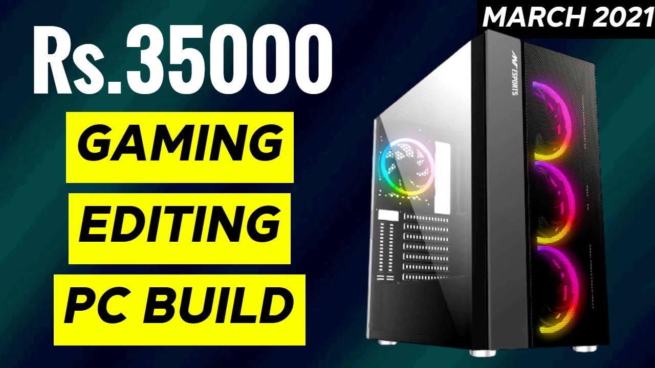 35000 Gaming PC Build Gaming PC Build Under 35000 35k Gaming PC