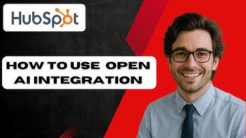 How to Use HubSpot’s OpenAI Integration  Sales Pipeline (full guide 2025)