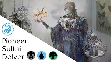Pioneer  - Sultai Delver (The One Where I Mill Myself a Bunch)