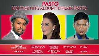Pasto - Koleksi Hits Album Terbaik Pasto